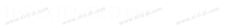 THE EXTEN DED字体转换 THE EXTEN DED字体转换